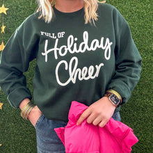 Load image into Gallery viewer, Full of Holiday Cheer Crewneck