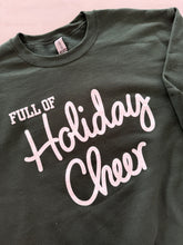 Load image into Gallery viewer, Full of Holiday Cheer Crewneck