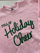 Load image into Gallery viewer, Full of Holiday Cheer Crewneck