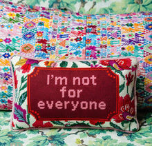 Load image into Gallery viewer, Not for Everyone Needlepoint Pillow - Furbish