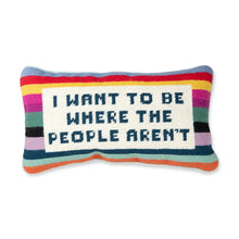 Load image into Gallery viewer, Where The People Aren’t Needlepoint Pillow - Furbish