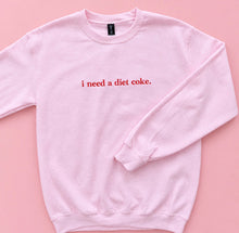 Load image into Gallery viewer, I need a Diet Coke Sweatshirt Pink