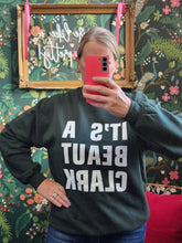 Load image into Gallery viewer, IT’S A BEAUT CLARK Sweatshirt