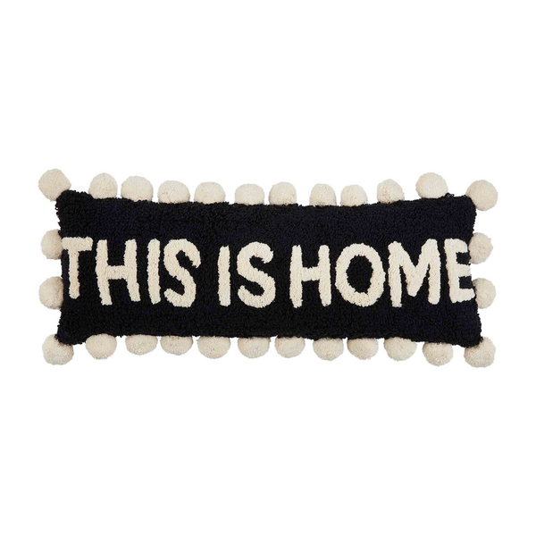 Long Pom Pom Pillow- This is Home or Welcome
