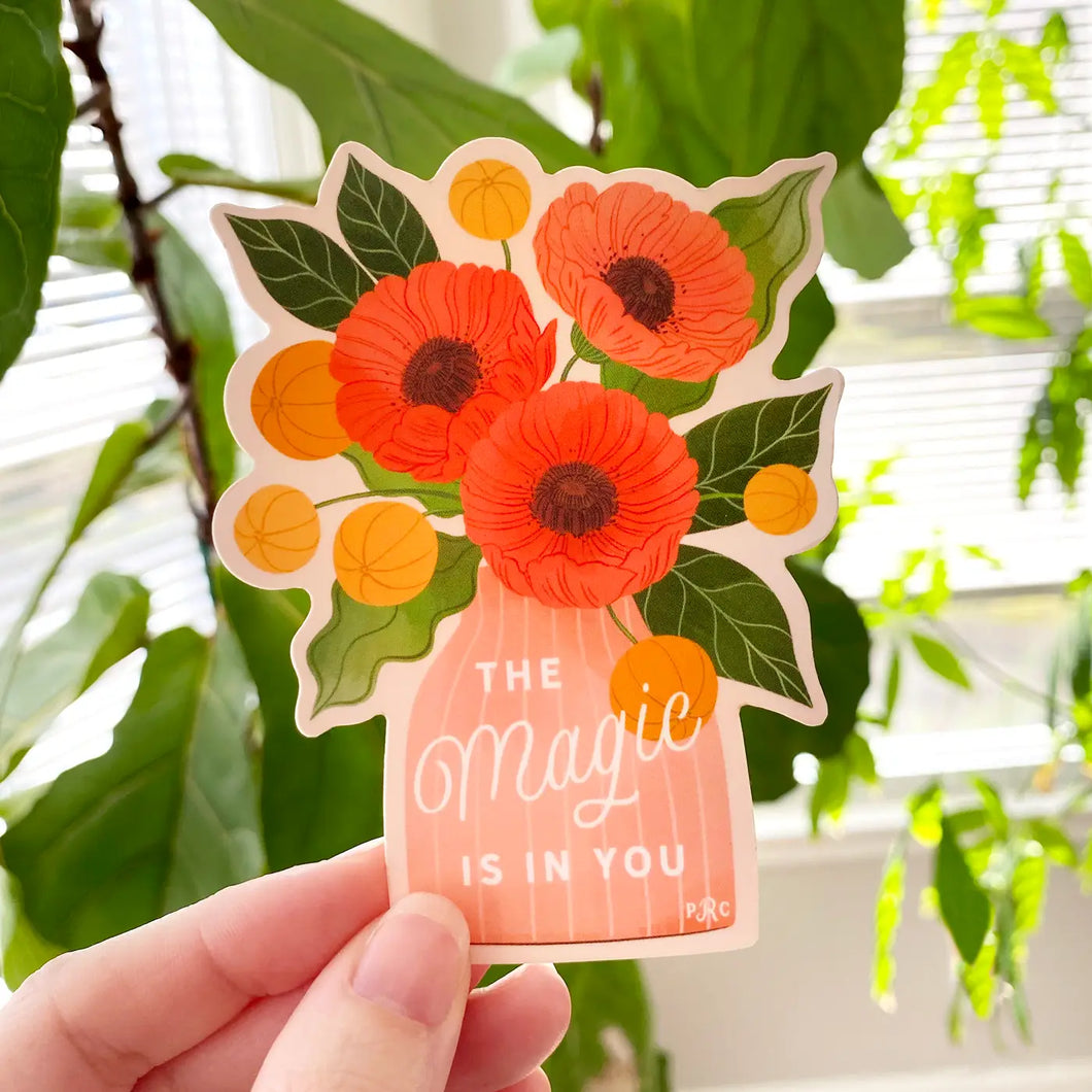 The magic is in you sticker